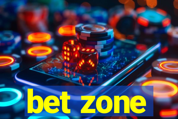 bet zone